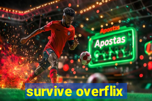 survive overflix